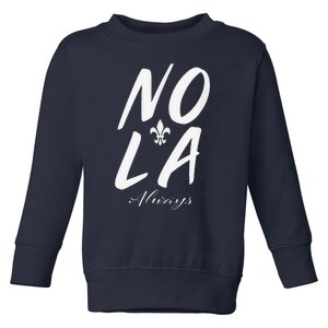 Remember Nola Always Never Forget New Orleans Support Toddler Sweatshirt