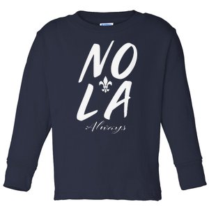 Remember Nola Always Never Forget New Orleans Support Toddler Long Sleeve Shirt