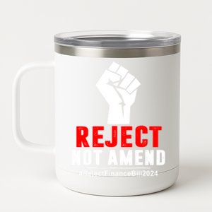 Reject Not Amend Reject Finance Bill 2024 12 oz Stainless Steel Tumbler Cup