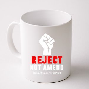 Reject Not Amend Reject Finance Bill 2024 Coffee Mug