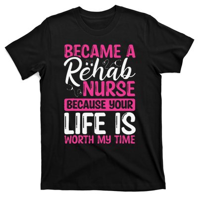 Rehab Nurse Appreciation Week Rehabilitation Nurse Essential T-Shirt