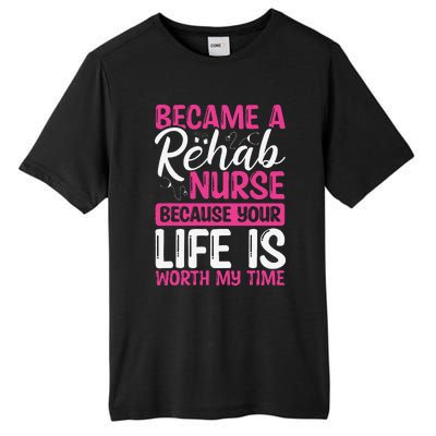 Rehab Nurse Appreciation Week Rehabilitation Nurse Essential Tall Fusion ChromaSoft Performance T-Shirt