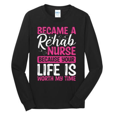 Rehab Nurse Appreciation Week Rehabilitation Nurse Essential Tall Long Sleeve T-Shirt