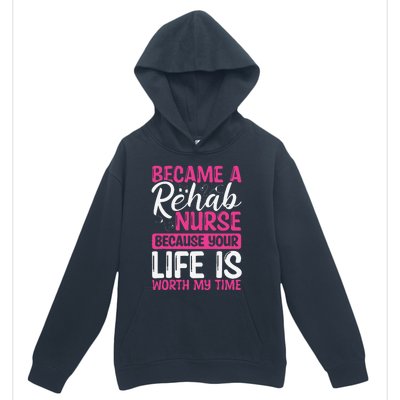 Rehab Nurse Appreciation Week Rehabilitation Nurse Essential Urban Pullover Hoodie