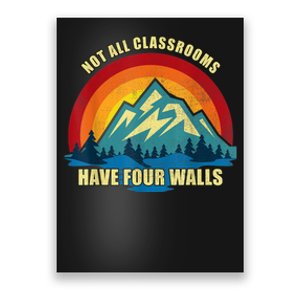 Retro Not All Classrooms Have Four Walls Homeschool Mom Dad Poster