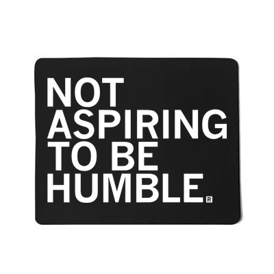 Raygun Not Aspiring To Be Humble Mousepad