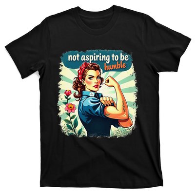 Retro Not Aspiring To Be Humble Kamala Harris Feminist Woman T-Shirt