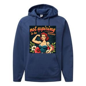 Retro Not Aspiring To Be Humble Feminist Woman Kamala Harris Performance Fleece Hoodie