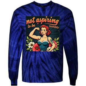 Retro Not Aspiring To Be Humble Feminist Woman Kamala Harris Tie-Dye Long Sleeve Shirt