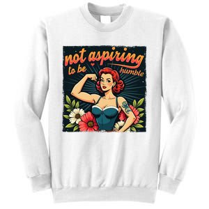 Retro Not Aspiring To Be Humble Feminist Woman Kamala Harris Sweatshirt