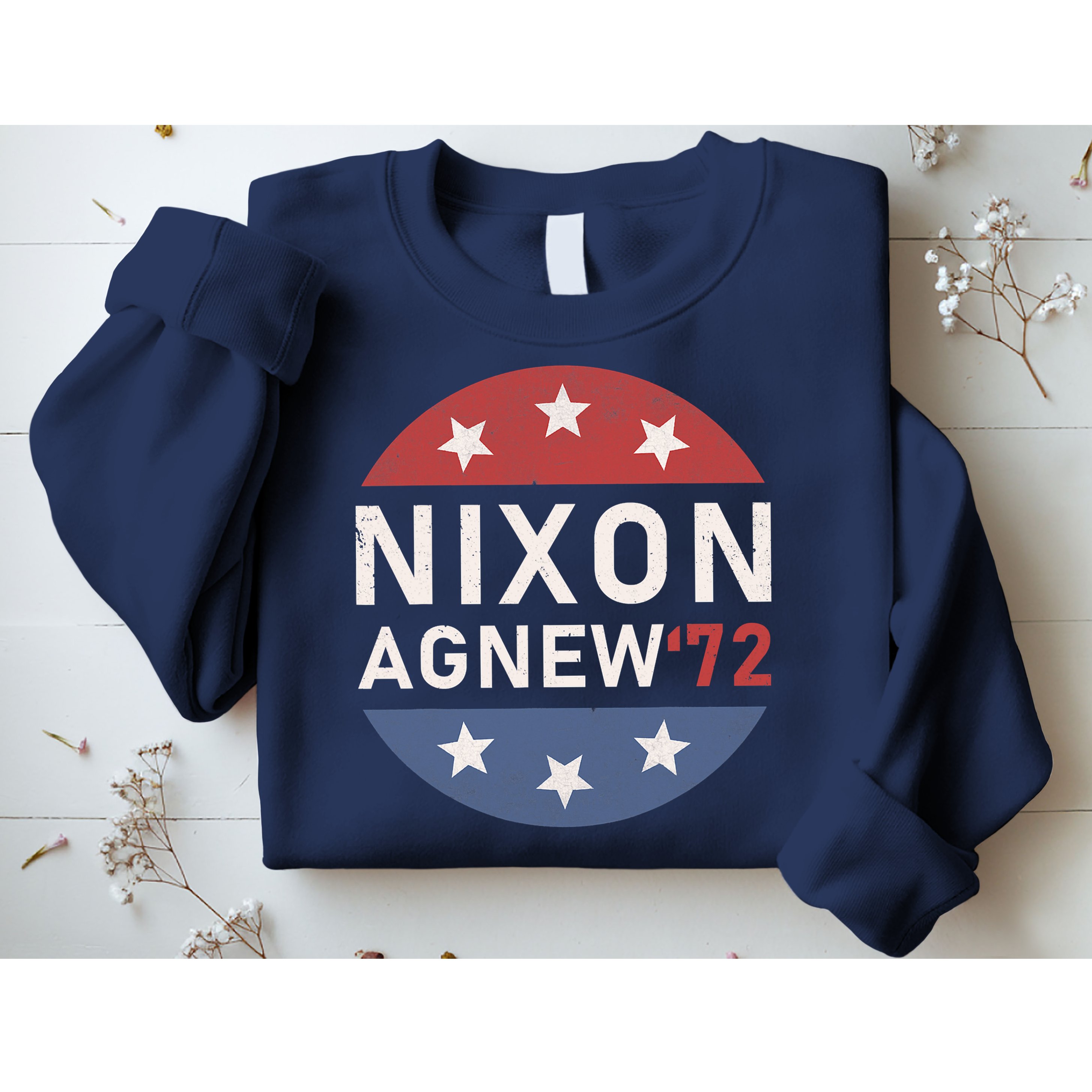 RICHARD NIXON AGNEW NIXON 1972 ELECTION CAMPAIGN Sweatshirt
