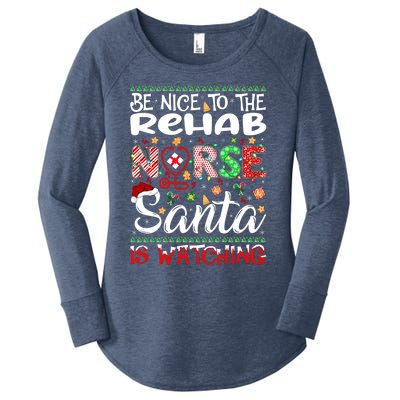 Rehab Nurse Be Nice To The Nurse Santa Is Watching Nurse Gift Women's Perfect Tri Tunic Long Sleeve Shirt