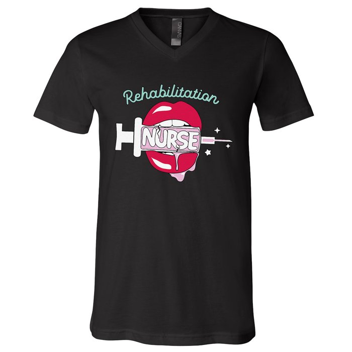 Rehabilitation Nurse Cute Rn Rehab Nursing Hot Lips Nurse V-Neck T-Shirt