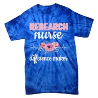 Research Nurse Difference Maker Clinical Research Nursing Cool Gift Tie-Dye T-Shirt