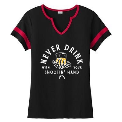 Retro Never Drink With Your Shooting Hand Cowboy Western Gun Ladies Halftime Notch Neck Tee