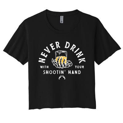 Retro Never Drink With Your Shooting Hand Cowboy Western Gun Women's Crop Top Tee