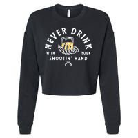 Retro Never Drink With Your Shooting Hand Cowboy Western Gun Cropped Pullover Crew