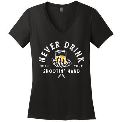 Retro Never Drink With Your Shooting Hand Cowboy Western Gun Women's V-Neck T-Shirt