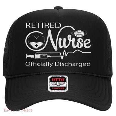 Retired Nurse Discharged Retirement Party Gift High Crown Mesh Back Trucker Hat