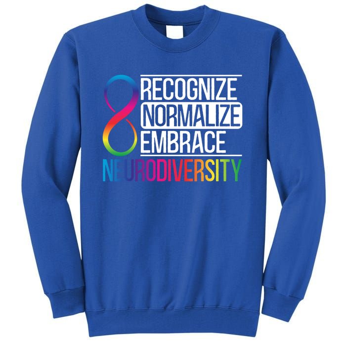 Recognize Normalize Embrace Neurodiversity Adhd Awareness Gift Tall Sweatshirt