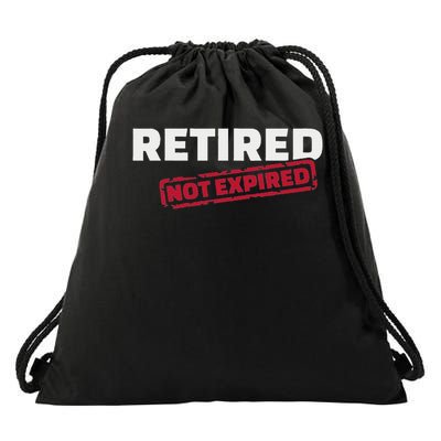 Retired Not Expired Drawstring Bag