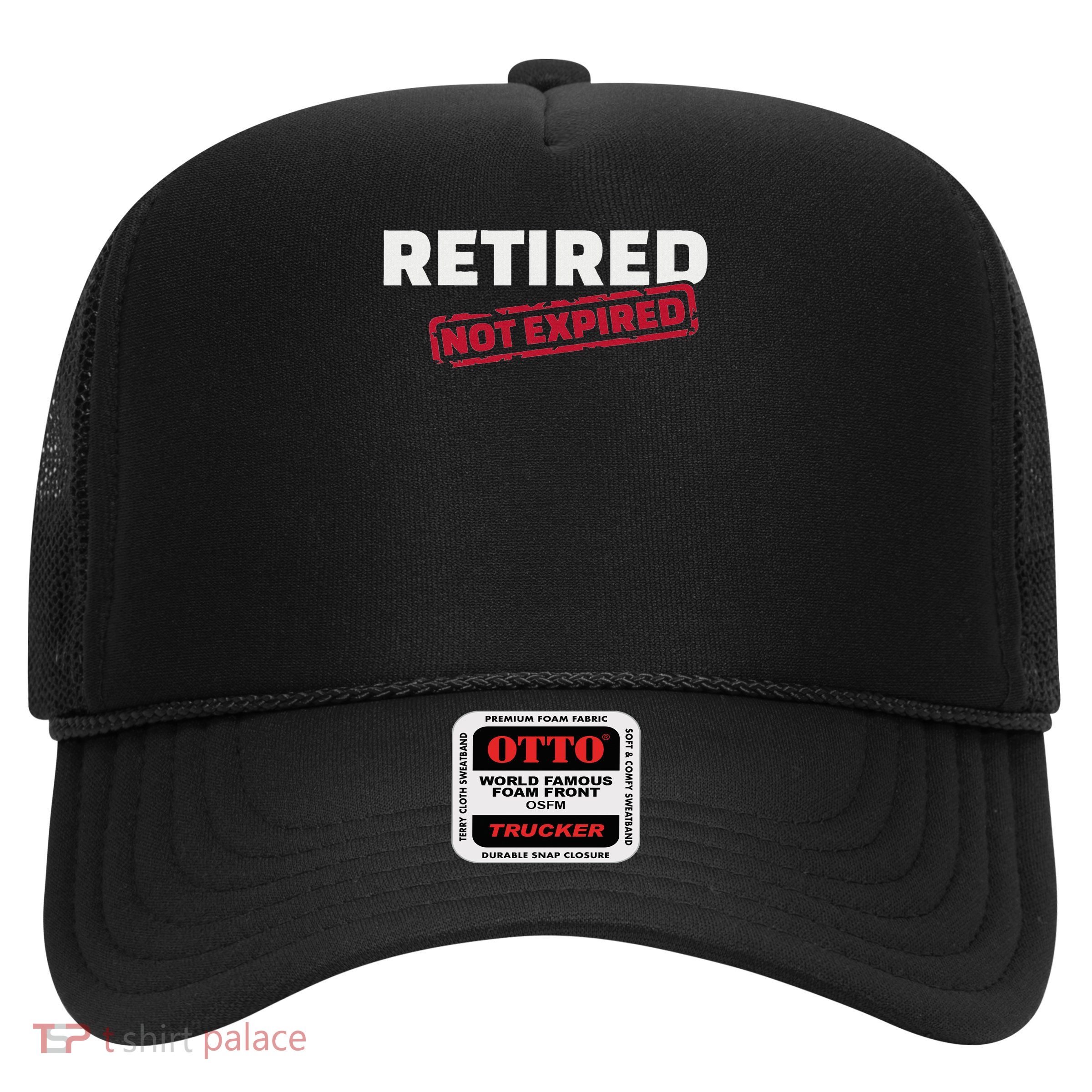 Retired Not Expired Trucker Hat