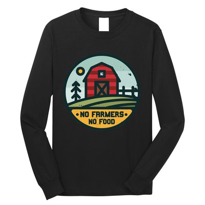 Retro No Farming No Food No Farmers Funny Farm Lovers  Long Sleeve Shirt