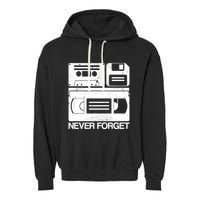 Retro Never Forget Cassette Floppy Disk Vhs Tape Garment-Dyed Fleece Hoodie