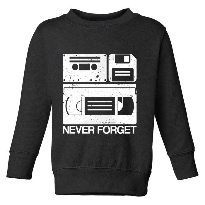 Retro Never Forget Cassette Floppy Disk Vhs Tape Toddler Sweatshirt