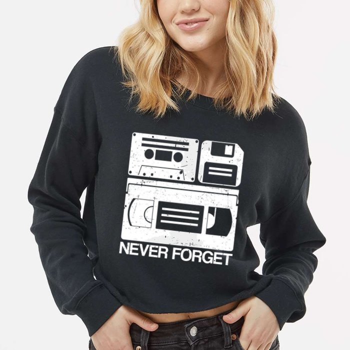 Retro Never Forget Cassette Floppy Disk Vhs Tape Cropped Pullover Crew