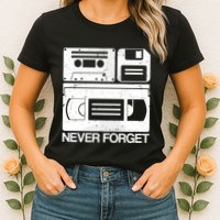 Retro Never Forget Cassette Floppy Disk Vhs Tape Womens T-Shirt
