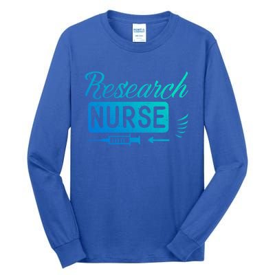 Research Nurse Funny Rn Clinical Nurse Nursing Student Gift Tall Long Sleeve T-Shirt