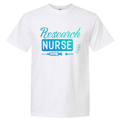 Research Nurse Funny Rn Clinical Nurse Nursing Student Gift Garment-Dyed Heavyweight T-Shirt