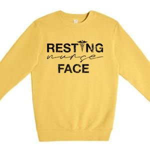 Resting Nurse Face Funny Nurse Sarcastic Gift Premium Crewneck Sweatshirt