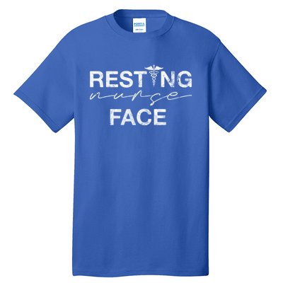 Resting Nurse Face Funny Nurse Sarcastic Gift Tall T-Shirt