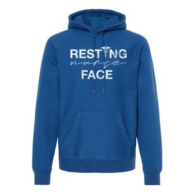 Resting Nurse Face Funny Nurse Sarcastic Gift Premium Hoodie