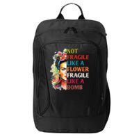 retro Not Fragile Like A Flower Fragile Like A Bomb For City Backpack