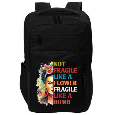 retro Not Fragile Like A Flower Fragile Like A Bomb For Impact Tech Backpack