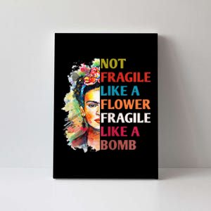 retro Not Fragile Like A Flower Fragile Like A Bomb For Canvas