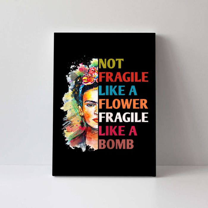 retro Not Fragile Like A Flower Fragile Like A Bomb For Canvas