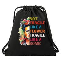 retro Not Fragile Like A Flower Fragile Like A Bomb For Drawstring Bag