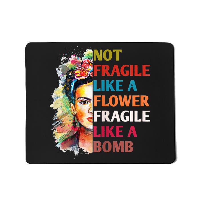 retro Not Fragile Like A Flower Fragile Like A Bomb For Mousepad