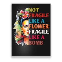 retro Not Fragile Like A Flower Fragile Like A Bomb For Poster