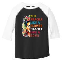 retro Not Fragile Like A Flower Fragile Like A Bomb For Toddler Fine Jersey T-Shirt