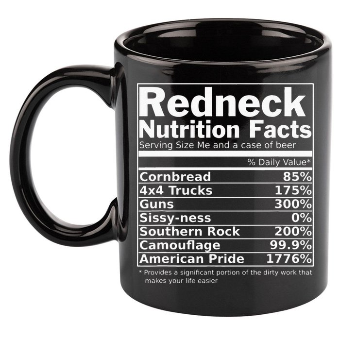 Redneck Nutrition Facts Funny 11oz C Handle Ceramic Mug