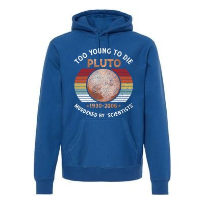 Retro Never Forget Pluto Great Gift Vintage Planet Funny Science Gift Premium Hoodie