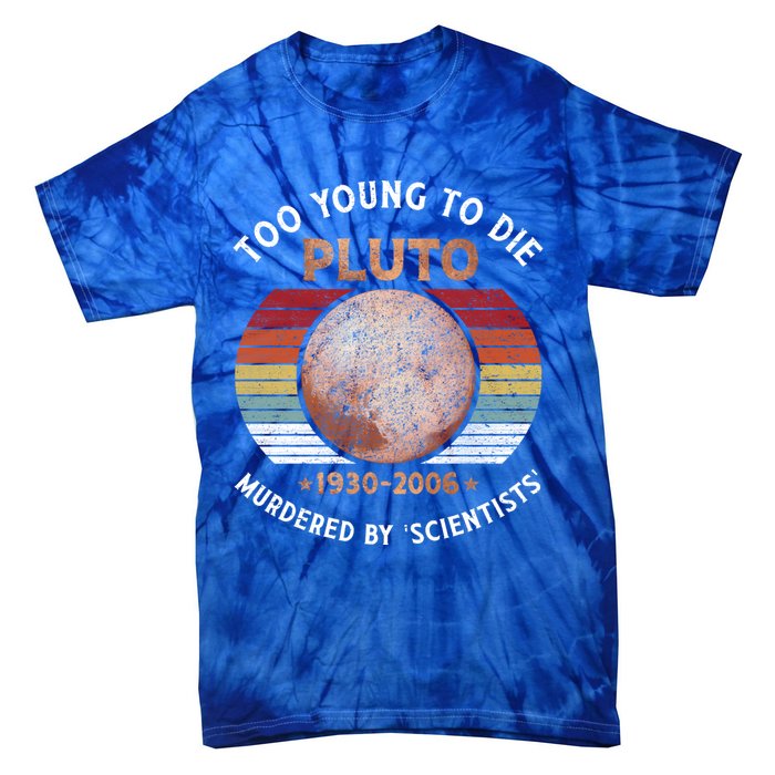 Retro Never Forget Pluto Great Gift Vintage Planet Funny Science Gift Tie-Dye T-Shirt