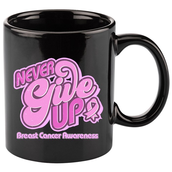 Retro Never Give Up Breast Cancer Awareness 11oz C Handle Ceramic Mug