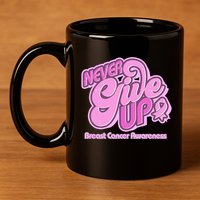 Retro Never Give Up Breast Cancer Awareness 11oz C Handle Ceramic Mug
