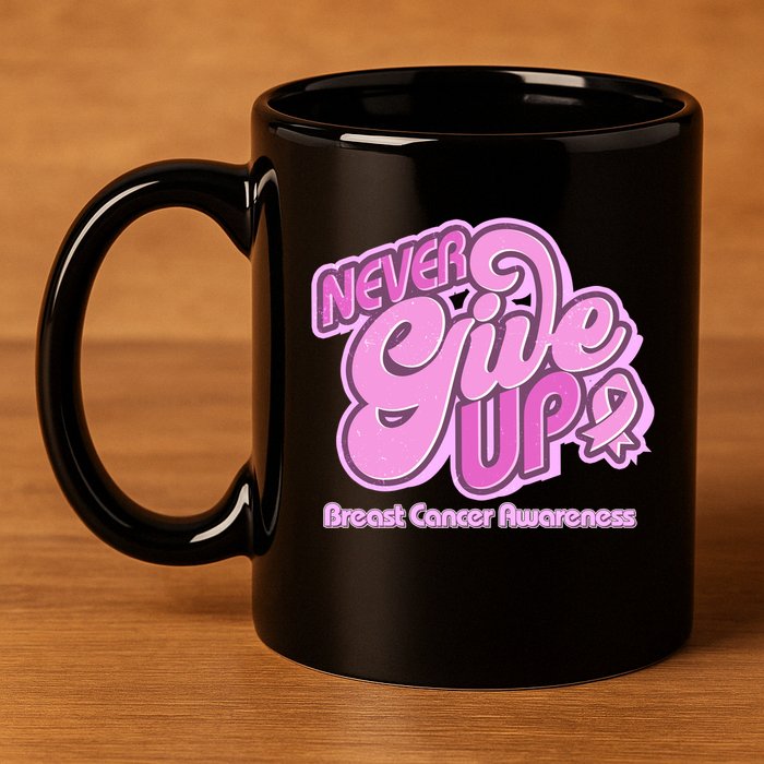 Retro Never Give Up Breast Cancer Awareness 11oz C Handle Ceramic Mug